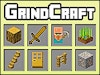 Grindcraft